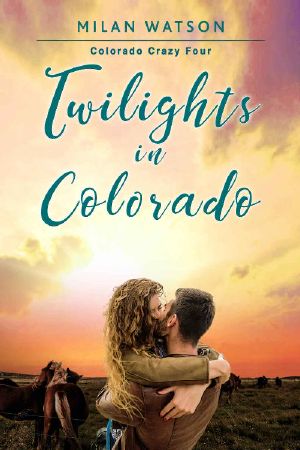 [Colorado Crazy 04] • Twilights in Colorado